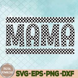 checkered mama womens checkered outfit mom birthday mama svg, checkered mama svg, birthday svg, eps, png, dxf