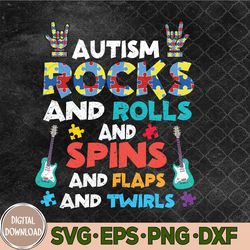 Autism Rocks Rolls Spins Flaps Awareness svg, Autism Rocks Rolls svg, Svg, Eps, Png, Dxf