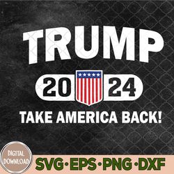 4th Of July T-rump 2024 Take America Back American Svg, 4th Of July Svg, Png, Digital Download