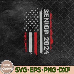 Senior 2024 American Flag Usa Graduation Class Of 2024 Svg, Senior 2024 Svg, Png, Digital Download