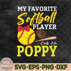 My Favorite Softball Player Calls Me Poppy Softball Svg, Png, Digital Download