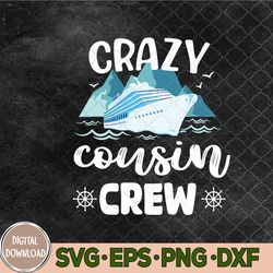 Crazy Cousin Crew Cruise Squad 2024 Matching Family Svg, Png, Digital Download