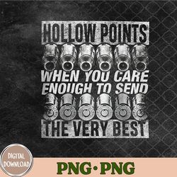 Hollow Points When You Care Enough To Send The Very Best Png, Sublimation Design