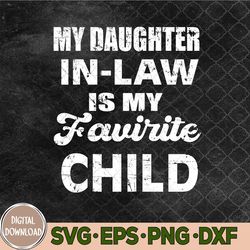 My Daughter In Law Is My Favorite Child Svg, Png, Digital Download