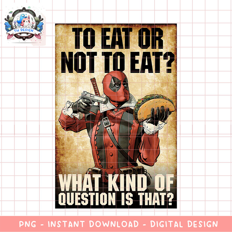 Marvel Deadpool To Eat Or Not To Eat Graphic png, digital download, instant png, digital download, instant .png