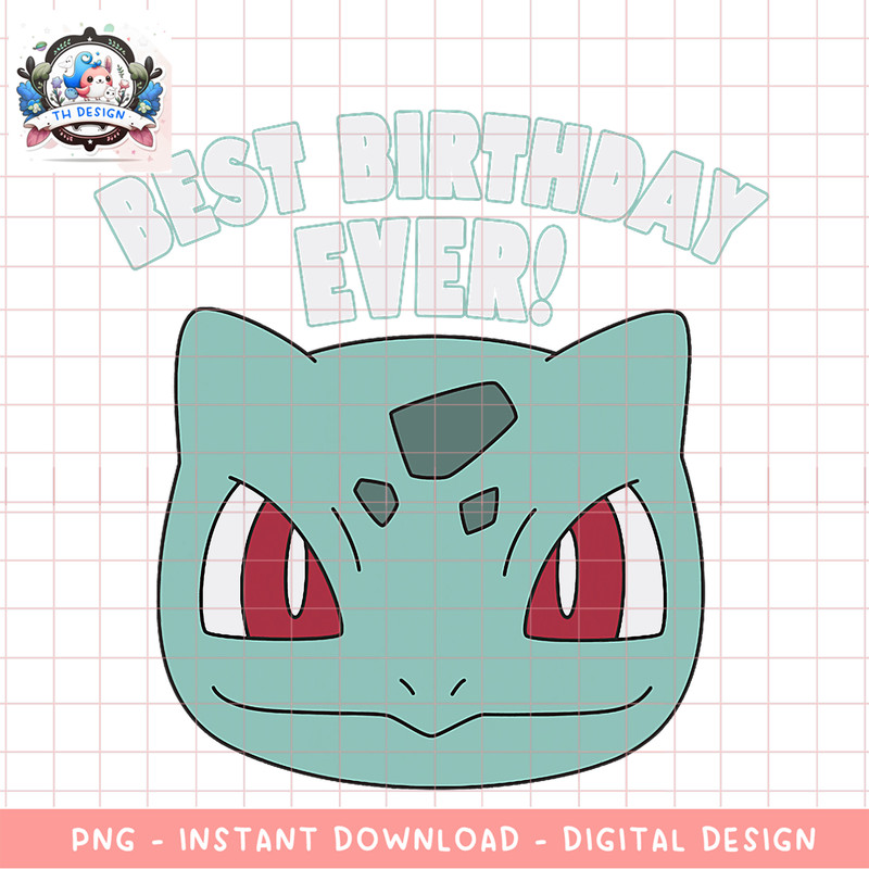 Pokemon Birthday Bulbasaur Big Face Best Birthday Ever T Shirt .png