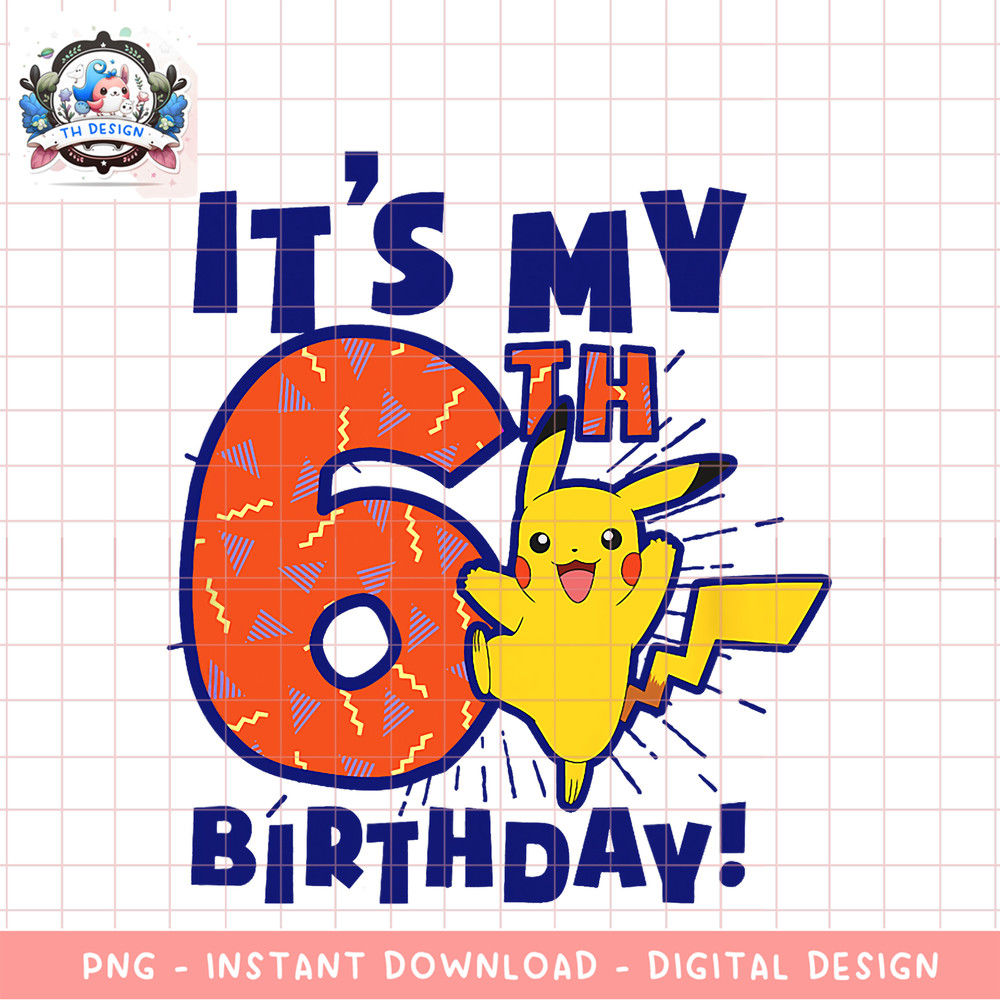 Pokemon It_s My 6th Birthday! Pikachu Celebration png, digital download, instant .png
