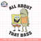 Spongebob Squarepants All About That Bass Funny png, digital download, instant .png