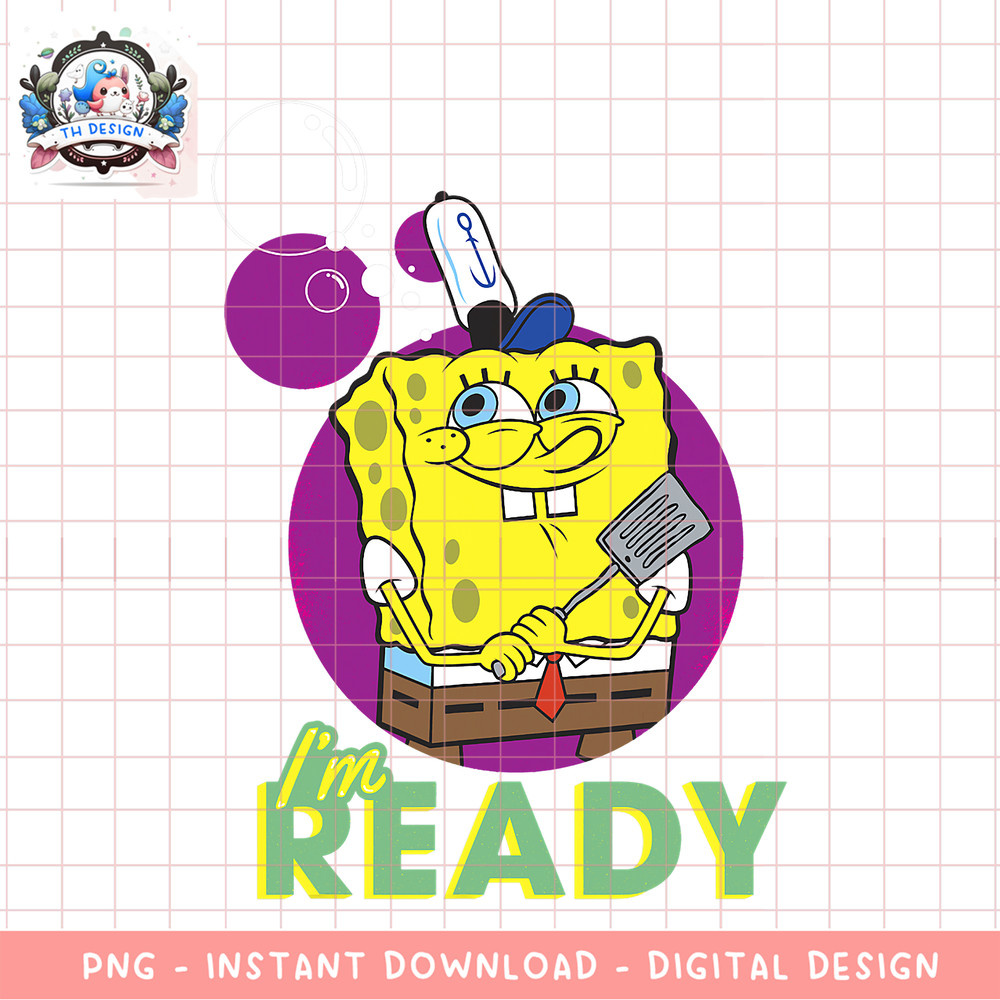 SpongeBob SquarePants Bubble Fry Cook I_m Ready png, digital download, instant .png