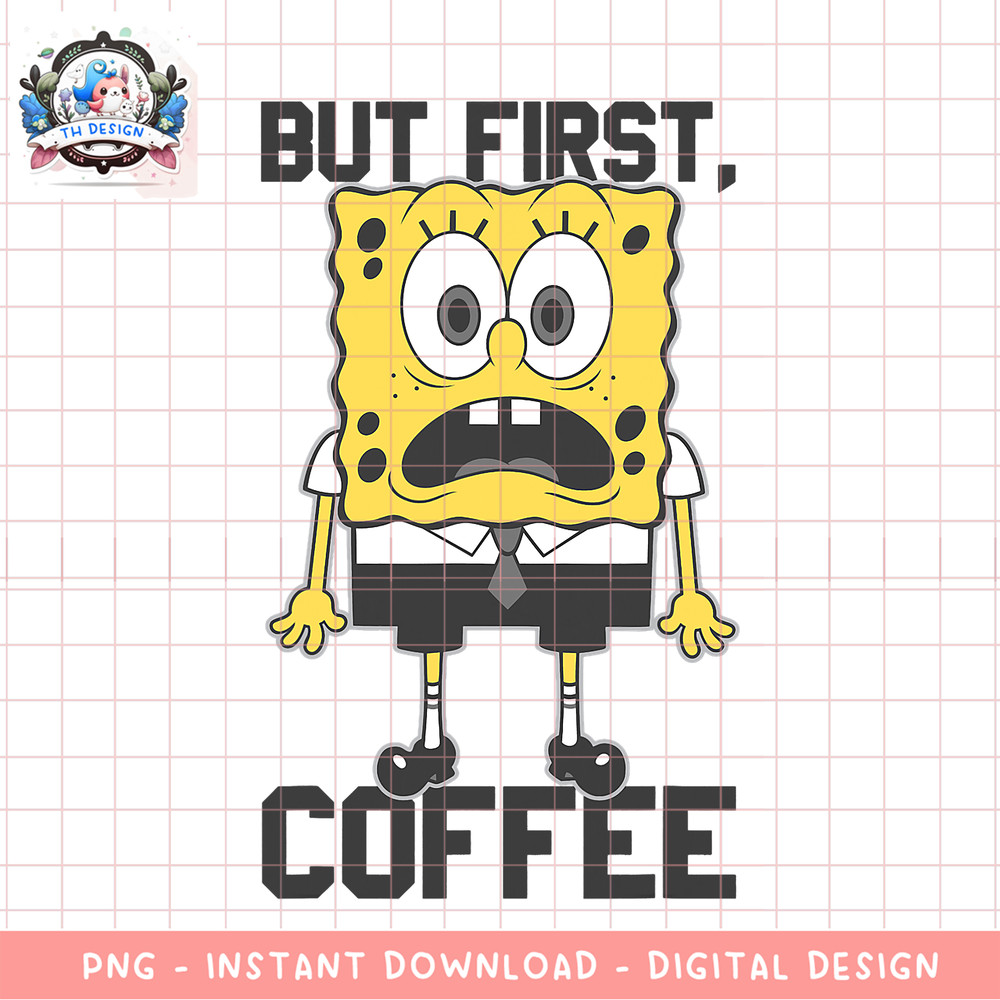 SpongeBob SquarePants First Coffee Wide Eyes png, digital download, instant .png