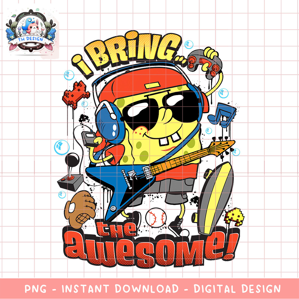 Spongebob SquarePants I Bring The Awesome png, digital download, instant .png