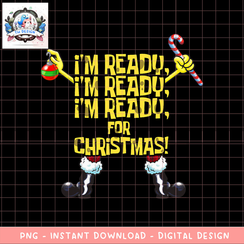 SpongeBob SquarePants I_m Ready For Christmas png, digital download, instant .png