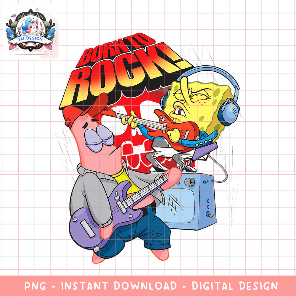Spongebob With Patrick Star Born To Rock! png, digital download, instant .png