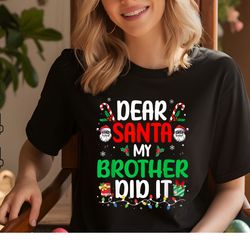 dear santa my brother did it funny christmas boys girls kids xmas, svg, teacher svg, christmas gift svg teacher