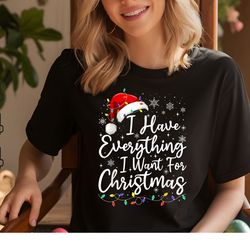 i have everything i want for christmas its me i'm everything , svg, christmas svg, christmas gift svg instant download