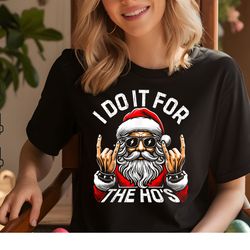i do it for the ho's funny inappropriate christmas men san xmas, svg, christmas svg, christmas gift svg instant download