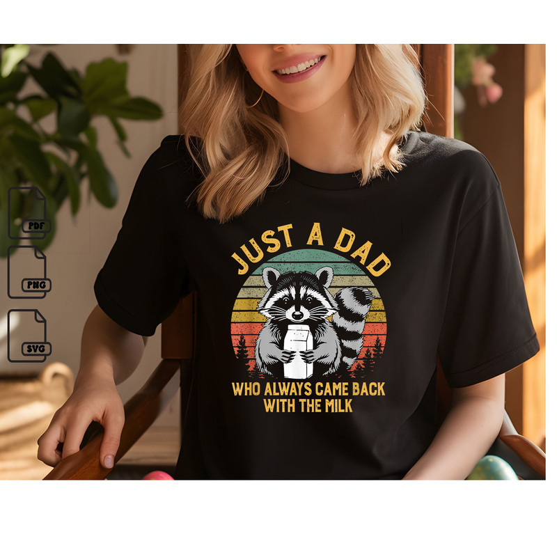 Just A Dad Who Always Came Back With The Milk Racoon Fathers SVG PNG  PDF Fathers Gift Svg Instant  0