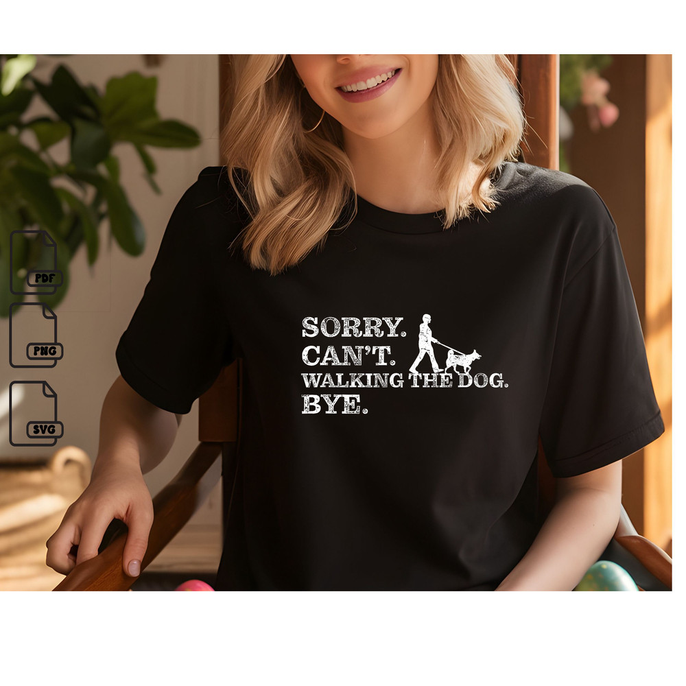 Sorry Cant Walking The Dog Bye Mockup Svg Png Gift Svg Instant Download 0