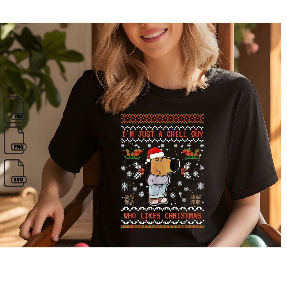 Im Just A Chill Guy Who Likes Christmas Christmas Svg Christmas Gift Svg Instant Download 0