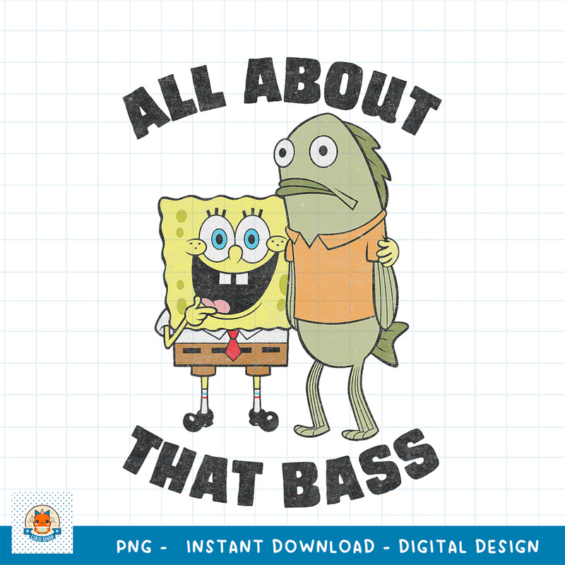 Spongebob Squarepants All About That Bass Funny png, digital download .jpg