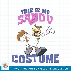 SpongeBob SquarePants Halloween This Is My Sandy Costume png, digital download