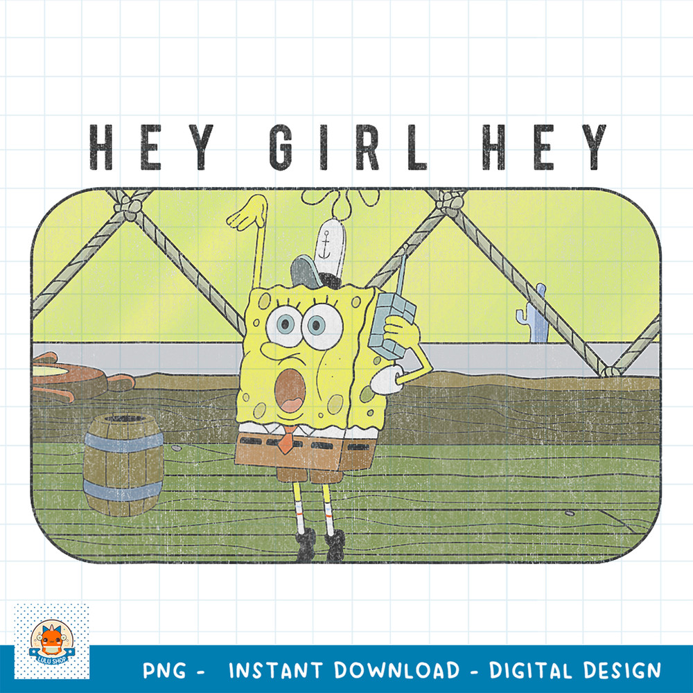 SpongeBob SquarePants Hey Girl Hey png, digital download .jpg