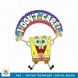 SpongeBob SquarePants I Dont Care! Rainbow png, digital download