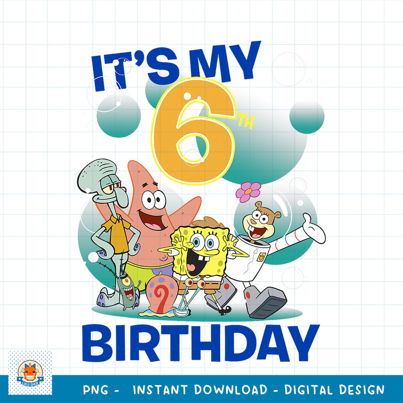 SpongeBob SquarePants It_s My 6th Birthday Group Shot png, digital download .jpg