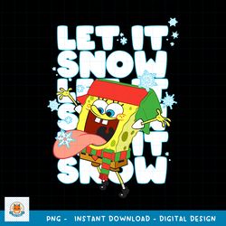 Spongebob Squarepants Let It Snow Let It Snow Let It Snow png, digital download