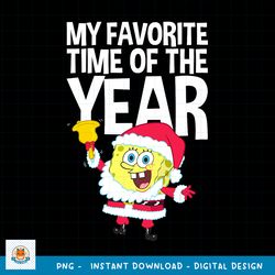 Spongebob Squarepants My Favorite Time Of Year Christmas png, digital download