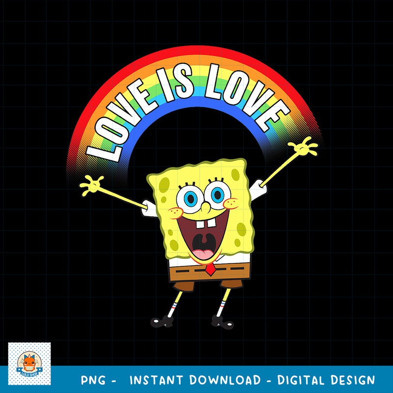 SpongeBob SquarePants Pride Love Is Love Rainbow png, digital download .jpg