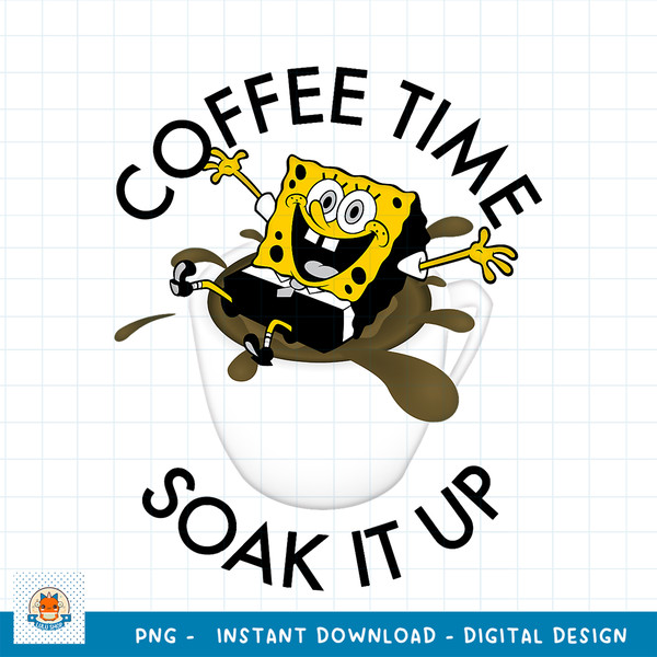 SpongeBob SquarePants Soak Up Coffee Time png, digital download .jpg