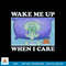 SpongeBob SquarePants Squidward Wake Me Up When I Care Meme png, digital download .jpg