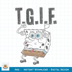 Spongebob SquarePants T.G.I.F. Humorous png, digital download