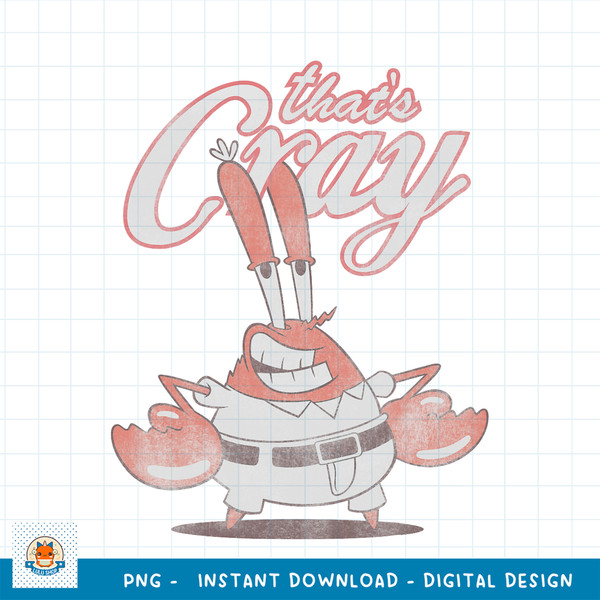 Spongebob SquarePants That_s Cray Mr. Crabs png, digital download .jpg