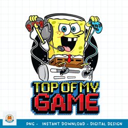 Spongebob SquarePants Top Of My Game png, digital download
