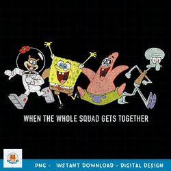 SpongeBob SquarePants Whole Squad Meme png, digital download