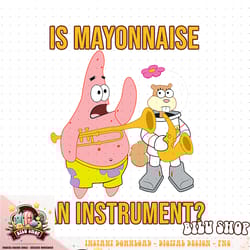 mademark x spongebob squarepants sandy _ patrick is mayonnaise an instrument png download