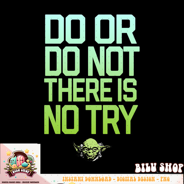 Star Wars Do Or Do Not There Is No Try Yoda Stamp T-Shirt T-Shirt .jpg