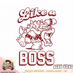Super Mario Bowser Like A Boss Koopa King Graphic png download png download