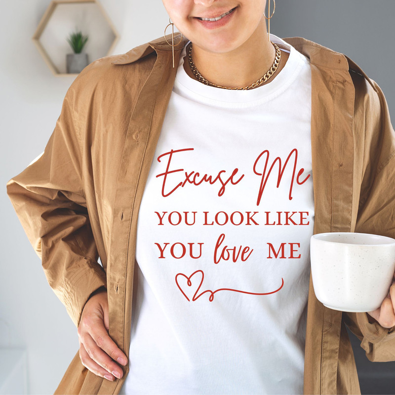 You Look Like You Love Me PNG Trendy PNG Valentines Png Love Me Png Tshirt Png Sublimation Design 8