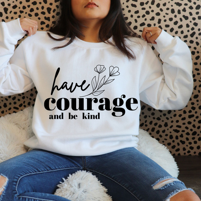 Have Courage And Be Kind TShirt Valentines Day Gift Boyfriend Girlfriend Girls Kids Women T Graphic 5