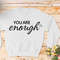 You Are Enough Always SVG Boho Self Love Svg Motivational Sleeve Shirt Svg Inspirational Svg Mental 3
