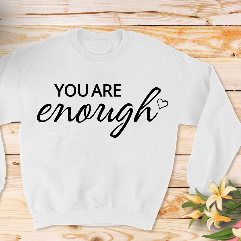 You Are Enough Always SVG Boho Self Love Svg Motivational Sleeve Shirt Svg Inspirational Svg Mental 3