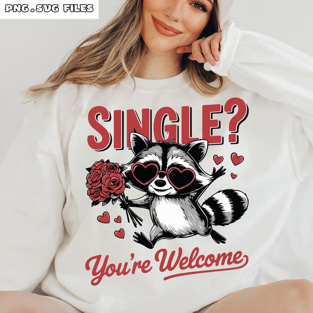 Single Youre Welcome Valentine Animals Trendy Retro Funny Sassy Sarcastic Raccoon Valentines Day SV 0