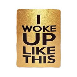 i woke up like this beyonce gold print on blanket