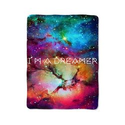i'm a dreamer galaxy nebula print on blanket