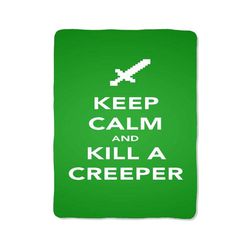 keep calm kill creeper print on blanket