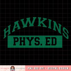 Netflix Stranger Things Hawkins Phys. Ed Logo T-Shirt copy