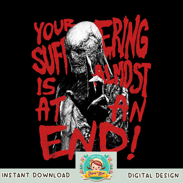 Stranger Things 4 Vecna Your Suffering Is Almost At An End png, digital download, instant .jpg